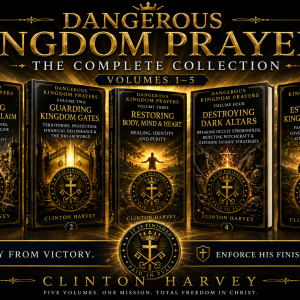 Dangerous Kingdom Prayers: Volumes 1 to 5 - The Complete Collection