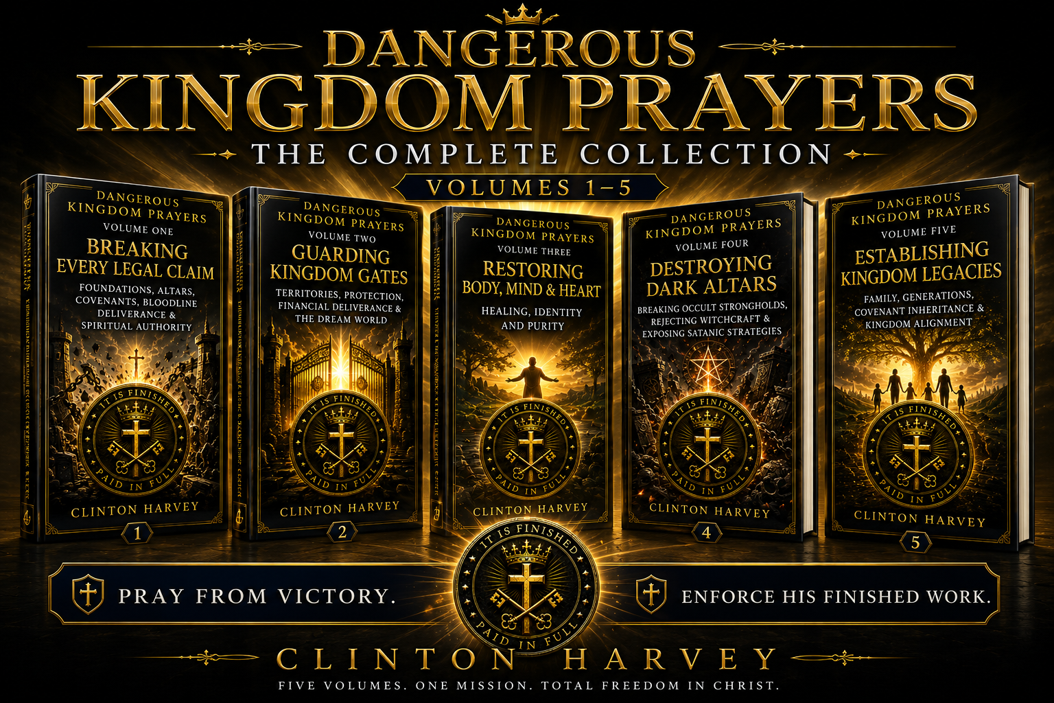 Dangerous Kingdom Prayers: Volumes 1 to 5 - The Complete Collection